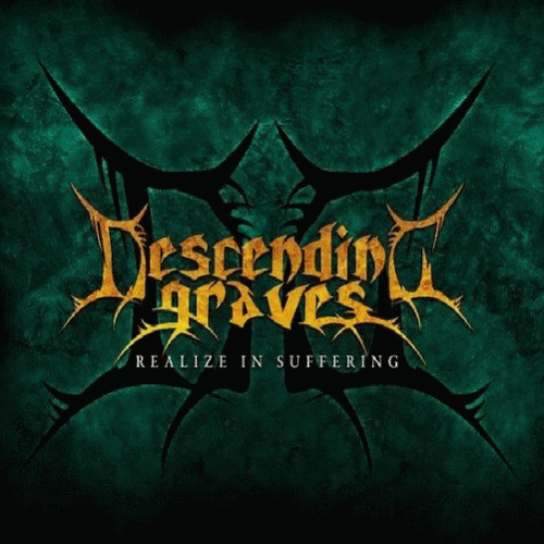 A Descent In Graves : Realize in Suffering